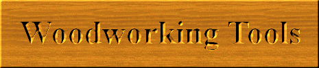 Woodworking Tools
